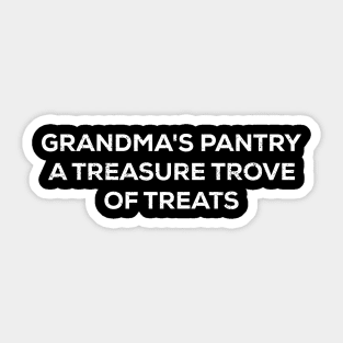 Grandma's pantry A treasure trove of treats Sticker